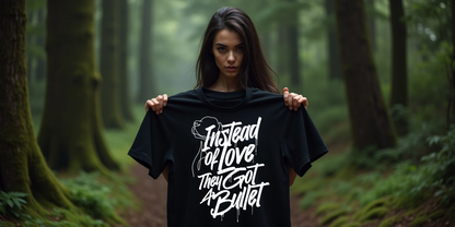 Tierschutz T-Shirt | UNISEX | Motiv: Instead of love they got a bullet!