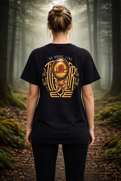 T-Shirt | Damen | Motiv: BE BRAVE LIKE TIGER EYE